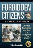 Forbidden Citizens: Chinese Exclusion and the U.S. Congress (eBook, ePUB)