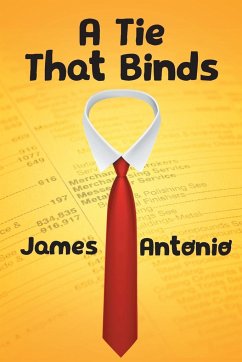 A Tie That Binds - Antonio, James