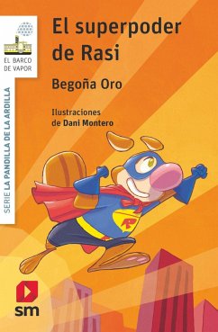 El superpoder de Rasi - Oro, Begoña; Oro Pradera, Begon~a; Montero, Dani