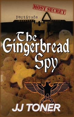 The Gingerbread Spy - Toner, Jj