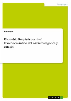 El cambio linguístico a nivel léxico-semántico del navarroaragonés y catalán