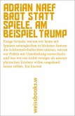 Brot statt Spiele. Am Beispiel Trump (eBook, ePUB)