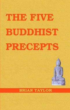 The Five Buddhist Precepts - Taylor, Brian F