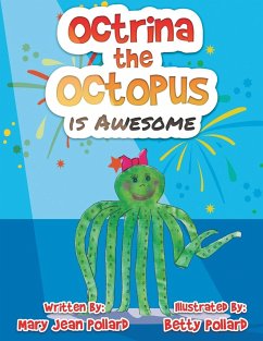 Octrina the Octopus is Awesome - Pollard, Mary Jean