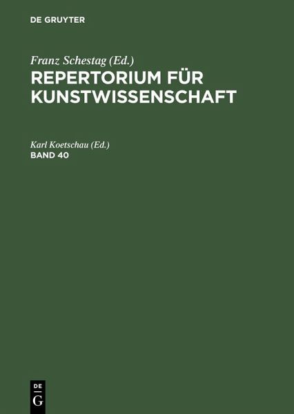 Repertorium für Kunstwissenschaft. Band 40 (eBook, PDF)