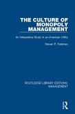 The Culture of Monopoly Management (eBook, ePUB)