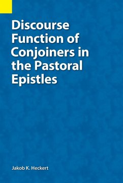 Discourse Function of Conjoiners in the Pastoral Epistles - Heckert, Jacob K