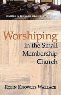 Worshiping in the Small Membership Church (eBook, ePUB)