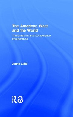 The American West and the World - Lahti, Janne