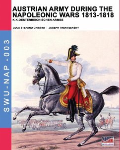 Austrian army during the Napoleonic wars 1813-1818 - Cristini, Luca Stefano