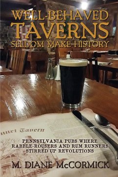 Well-Behaved Taverns Seldom Make History - McCormick, M. Diane