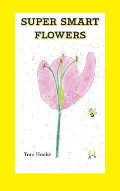 Super Smart Flowers - Hooke, Tom