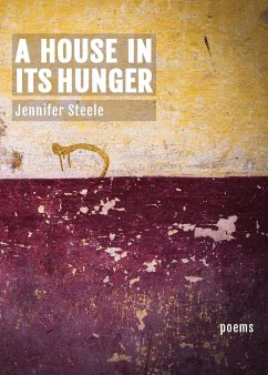 A House In Its Hunger - Steele, Jennifer