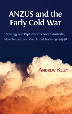 ANZUS and the Early Cold War - Kelly, Andrew