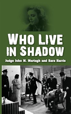 Who Live in Shadow - Murtagh, John M.; Harris, Sara