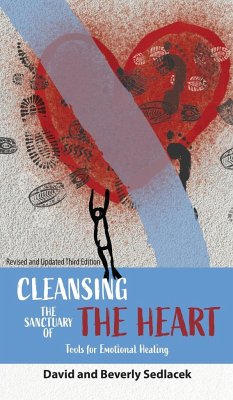 Cleansing the Sanctuary of the Heart - Sedlacek, David; Sedlacek, Beverly