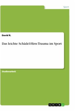 Das leichte Schädel-Hirn-Trauma im Sport - R., David