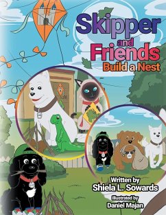 Skipper and Friends Build a Nest - Sowards, Shiela L.