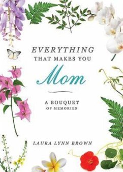 Everything That Makes You Mom (eBook, ePUB) - Brown, Laura Lynn