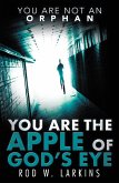 You Are the Apple of God's Eye (eBook, ePUB)
