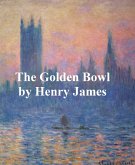 The Golden Bowl (eBook, ePUB)