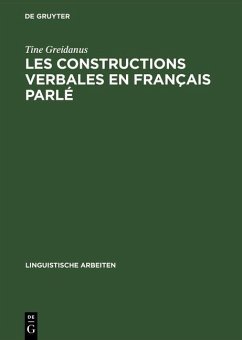Les constructions verbales en français parlé (eBook, PDF) - Greidanus, Tine