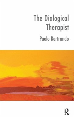 The Dialogical Therapist (eBook, ePUB) - Bertrando, Paolo