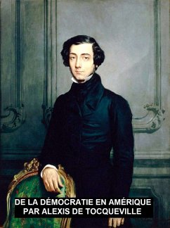 La Démocratie en Amérique (eBook, ePUB) - De Tocqueville, Alexis