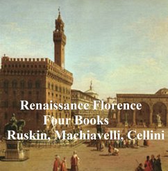 Renaissance Florence: Four Books (eBook, ePUB) - Ruskin, John