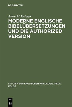 Moderne englische Bibelübersetzungen und die Authorized Version (eBook, PDF) - Metzger, Albrecht