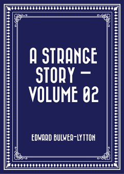 A Strange Story — Volume 02 (eBook, ePUB) - Bulwer-Lytton, Edward