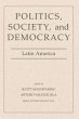 Politics, Society, And Democracy Latin... - Bild 1