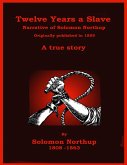 Twelve Years a Slave - The Narrative of Solomon Northup (eBook, ePUB)