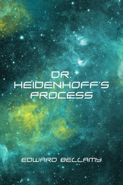 Dr. Heidenhoff's Process (eBook, ePUB) Dr. Heidenhoff's Process (eBook, ePUB)