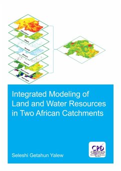 Integrated Modeling of Land and Water Resources in Two African Catchments (eBook, PDF) - Yalew, Seleshi