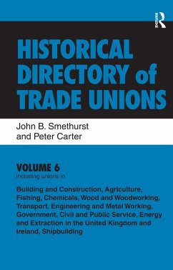Cover Historical Directory of Trade Unions: v. 6: Including Unions in: - Edited Title (eBook, ePUB)