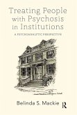 Treating People with Psychosis in Institutions (eBook, PDF)