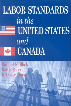 Labor Standards in the United States and Canada (eBook, PDF) - Block, Richard N; Roberts, Karen; Clarke, R. Oliver