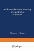 Markt- und Prozeßorientierung in mittelständischen Industriegüterunternehmen (eBook, PDF)