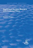 Magistrates' Decision-Making in Child Protection Cases (eBook, ePUB)