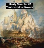 Henty Sampler #7: Ten Historical Novels (eBook, ePUB)