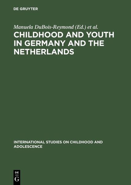 Childhood and Youth in Germany and The Netherlands (eBook, PDF) Childhood and Youth in Germany and The Netherlands (eBook, PDF)