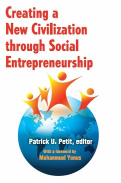 Creating a New Civilization Through Social Entrepreneurship (eBook, ePUB) - Petit, Patrick