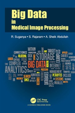 Big Data in Medical Image Processing (eBook, PDF) - Suganya, R.; Rajaram, S.; Abdullah, A. Sheik