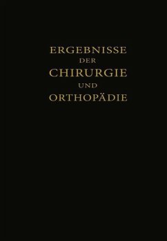 Ergebnisse der Chirurgie und Orthopädie (eBook, PDF) - Payr, Erwin; Küttner, Hermann; Kirschner, Martin