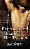 Exposed And Shared By The Tycoon (eBook, ePUB)