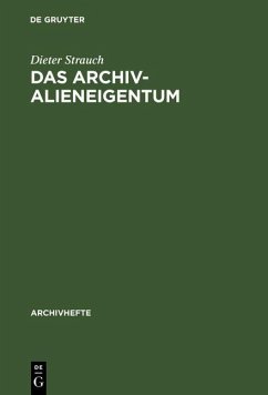 Das Archivalieneigentum (eBook, PDF) - Strauch, Dieter