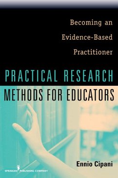 Practical Research Methods for Educators (eBook, ePUB) - Cipani, Ennio