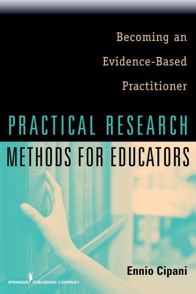 Practical Research Methods for Educators (eBook, ePUB) Practical Research Methods for Educators (eBook, ePUB)