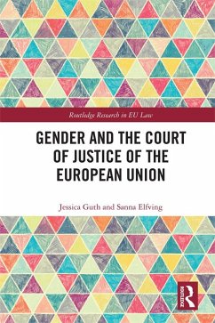 Gender and the Court of Justice of the European Union (eBook, ePUB) - Guth, Jessica; Elfving, Sanna